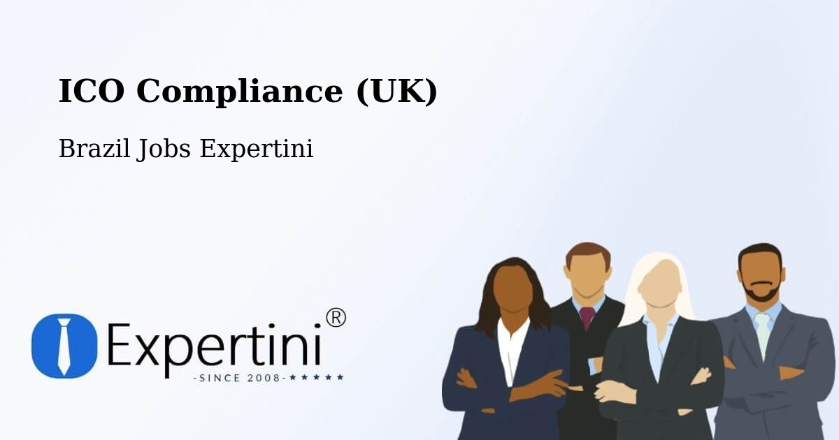 UK Data Protection & ICO Compliance – Aceguá - Brazil Jobs Expertini